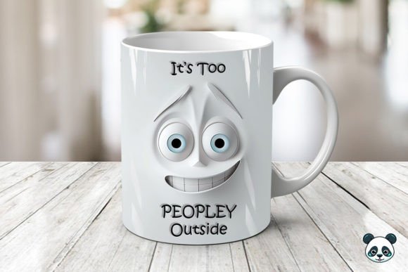 It's Too Peopley Outside 3D Mug Wrap